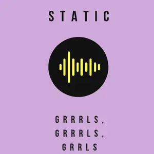 静的: GRRRLS、GRRRLS、GRRRLS